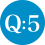 Q:5